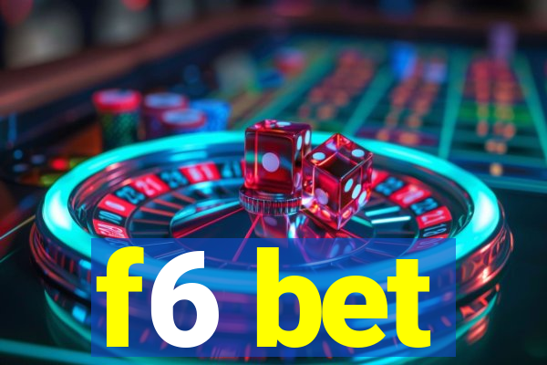 f6 bet